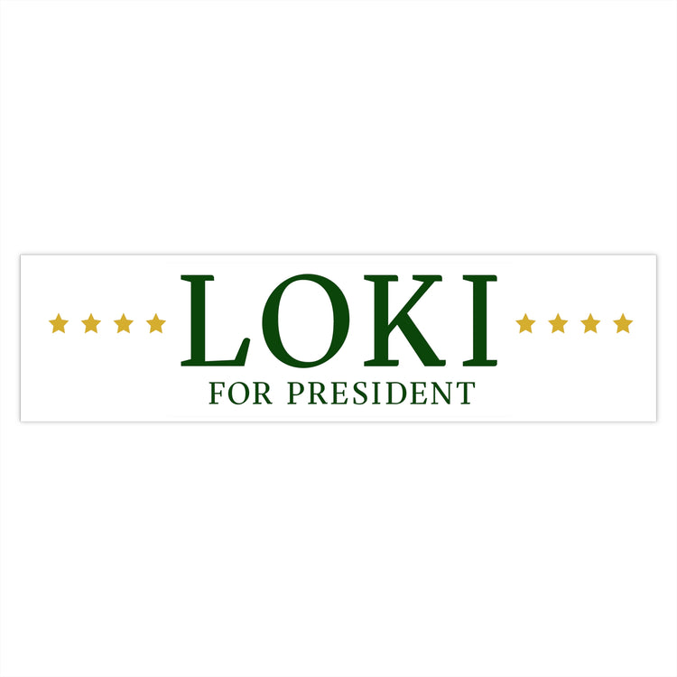Loki For Pres Bumper Stickers - Fandom-Made
