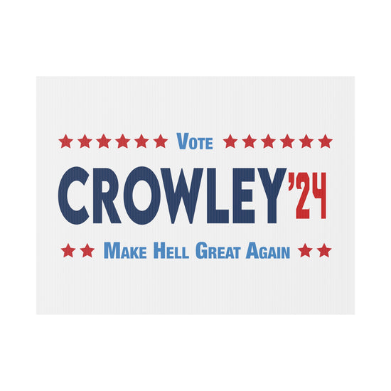 Crowley 2024 Plastic Yard Sign - Fandom-Made