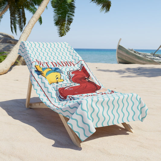 But Daddy I Love Him Beach Towel
