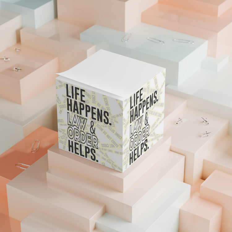 Life Happens Law & Order Helps Note Cube - Fandom-Made
