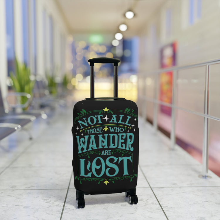 Not All That Wander Are Lost Luggage Cover - Fandom-Made