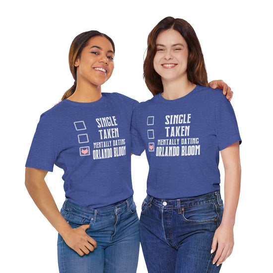 Mentally Dating Orlando Bloom T-Shirt - Fandom-Made