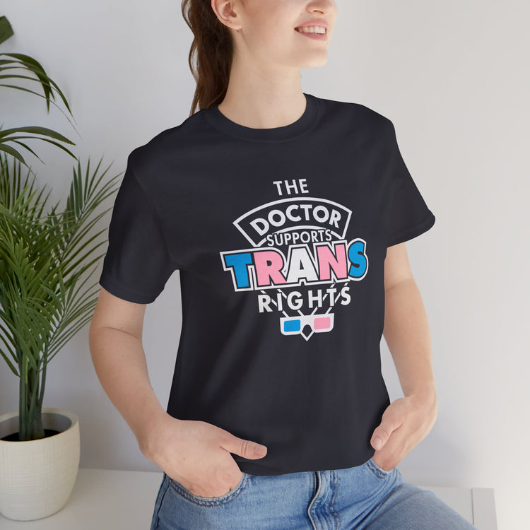 The Doctor Supports Trans Rights Unisex T-Shirt