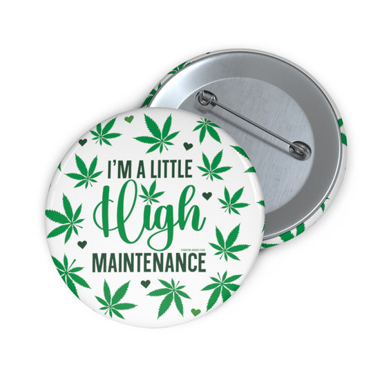 A Little High Maintenance Pins - Fandom-Made