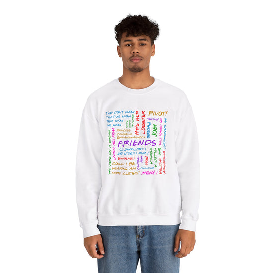 Friends Phrases Sweatshirt - Fandom-Made