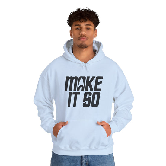 Make It So Hoodie - Fandom-Made