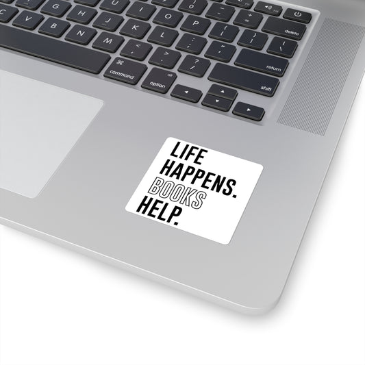 Life Happens Sticker