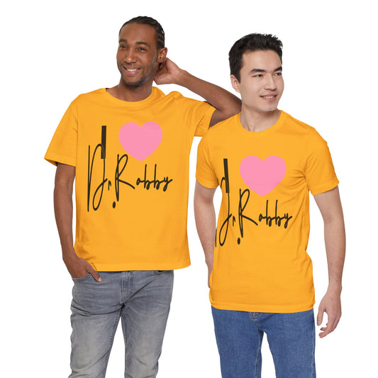 I Love Dr. Robby Unisex T-Shirt - Fandom-Made