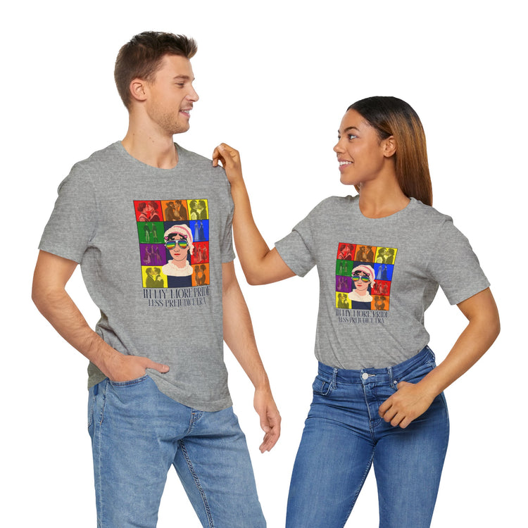 More Pride Less Prejudice Unisex T-Shirt - Fandom-Made