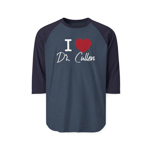 I Love Dr. Cullen 3/4 Raglan Shirt - Fandom-Made