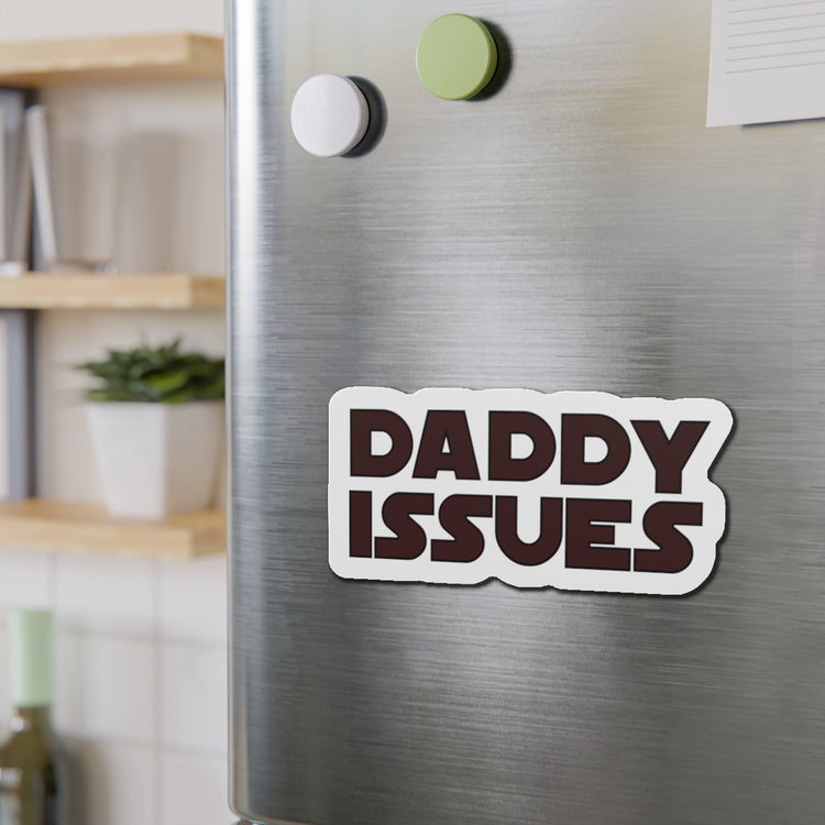 Daddy Issues Die-Cut Magnet