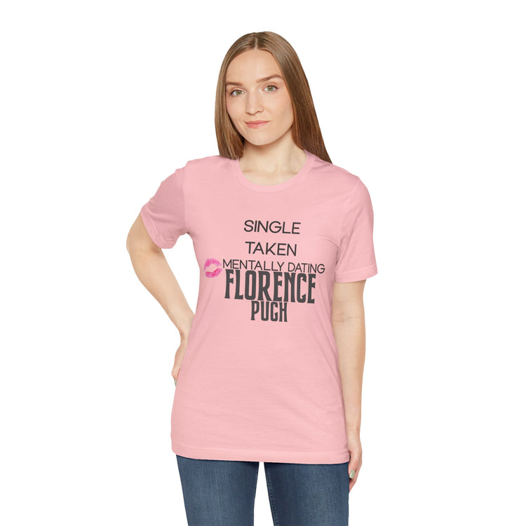 Mentally Dating Florence Pugh Unisex T-Shirt - Fandom-Made