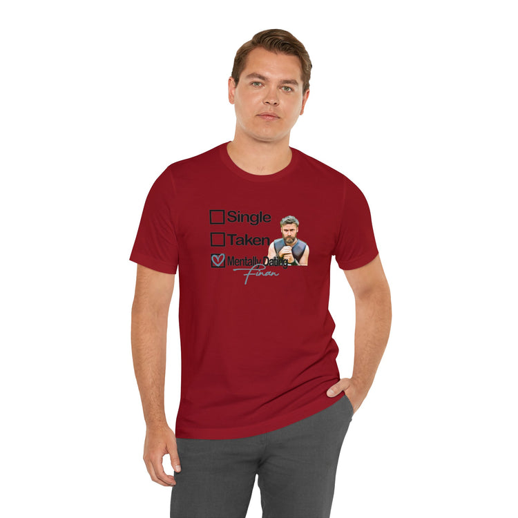 Mentally Dating Finan T-Shirt - Fandom-Made