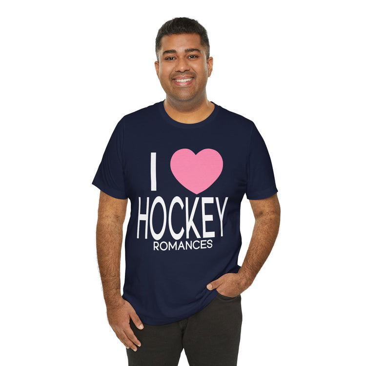 I Love Hockey Romances Unisex T-Shirt