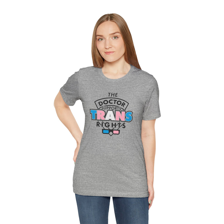 The Doctor Supports Trans Rights Unisex T-Shirt