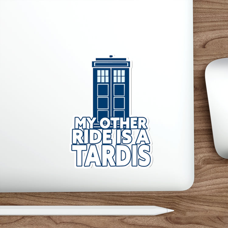 My Other Ride Is a Tardis Die-Cut Sticker - Fandom-Made