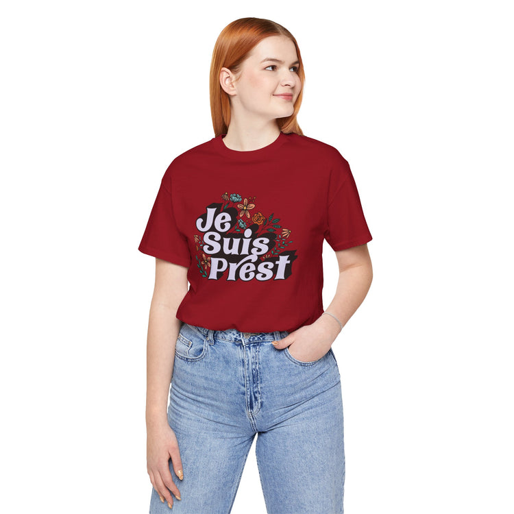 Je Suis Prest Unisex T-Shirt