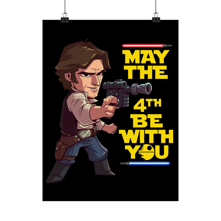 May The 4th Be With You Han Solo Poster