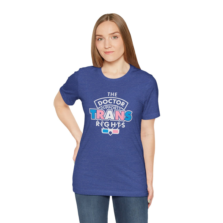 The Doctor Supports Trans Rights Unisex T-Shirt