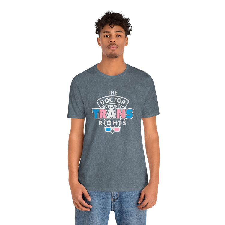 The Doctor Supports Trans Rights Unisex T-Shirt