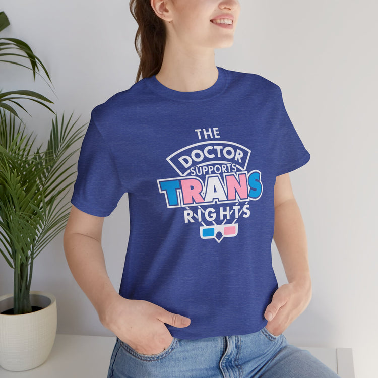 The Doctor Supports Trans Rights Unisex T-Shirt