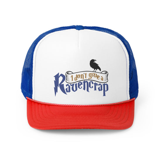 I Don't Give a Ravencrap Trucker Caps - Fandom-Made
