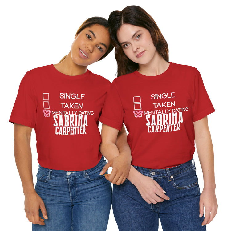 Mentally Dating Sabrina Carpenter Unisex T-Shirt - Fandom-Made