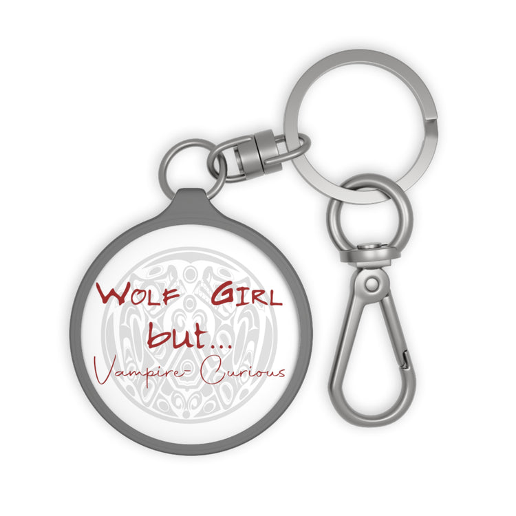 Wolf Girl But...Vampire Curious Keyring