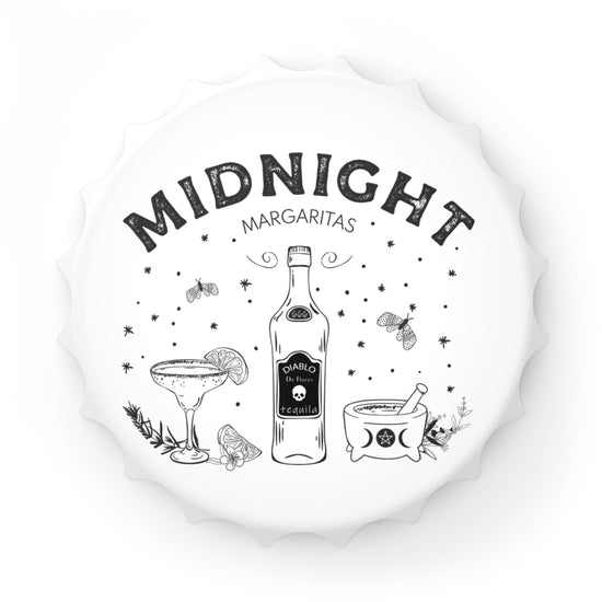 Midnight Margaritas Bottle Opener - Fandom-Made