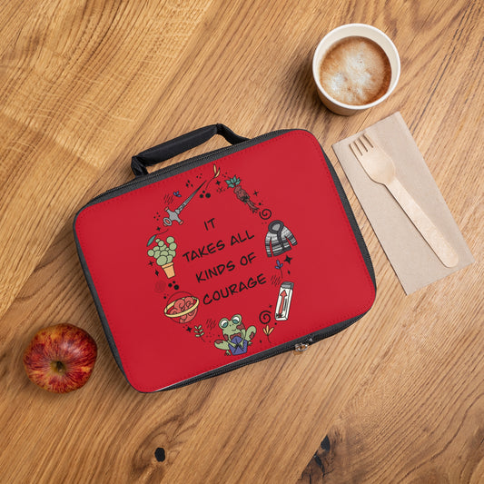 It Takes All Kinds Of Courage Lunch Bag