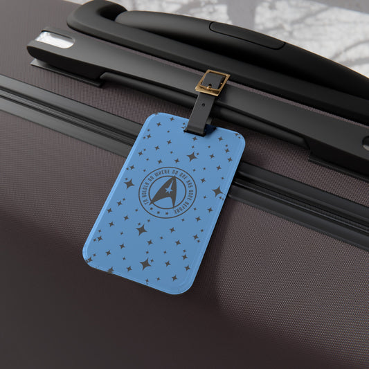 To Boldly Go Luggage Tag