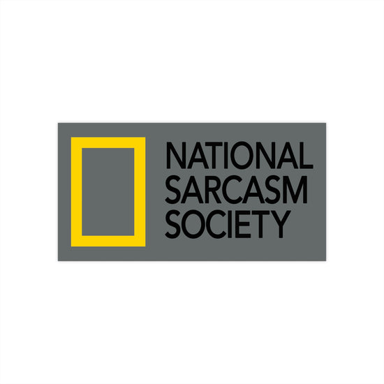 National Sarcasm Society Bumper Stickers - Fandom-Made