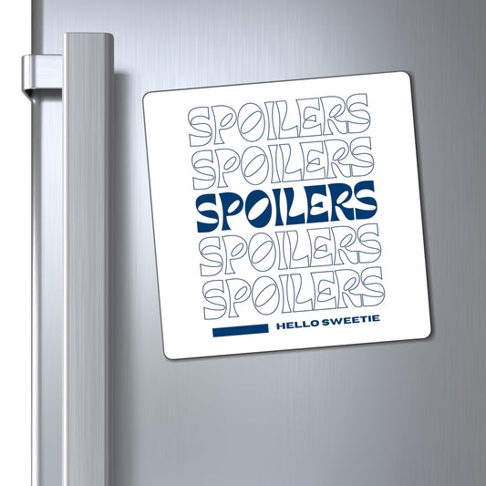 Spoilers Magnet - Fandom-Made