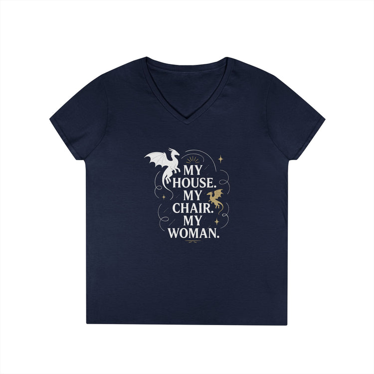 My House My Chair My Woman Ladies' V-Neck Tee