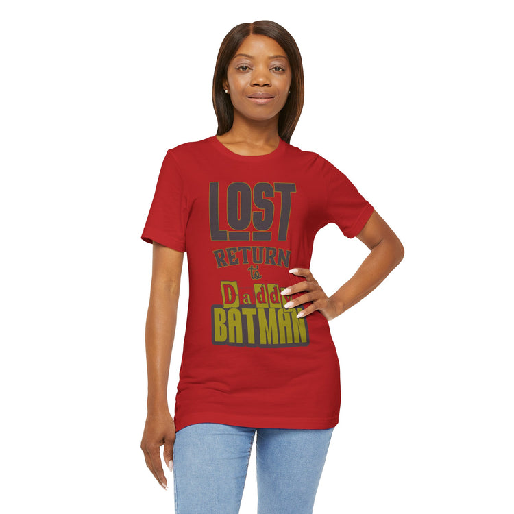 Lost Return To Daddy Batman Unisex T-Shirt