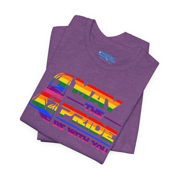 Pride Be With You T-Shirt - Fandom-Made