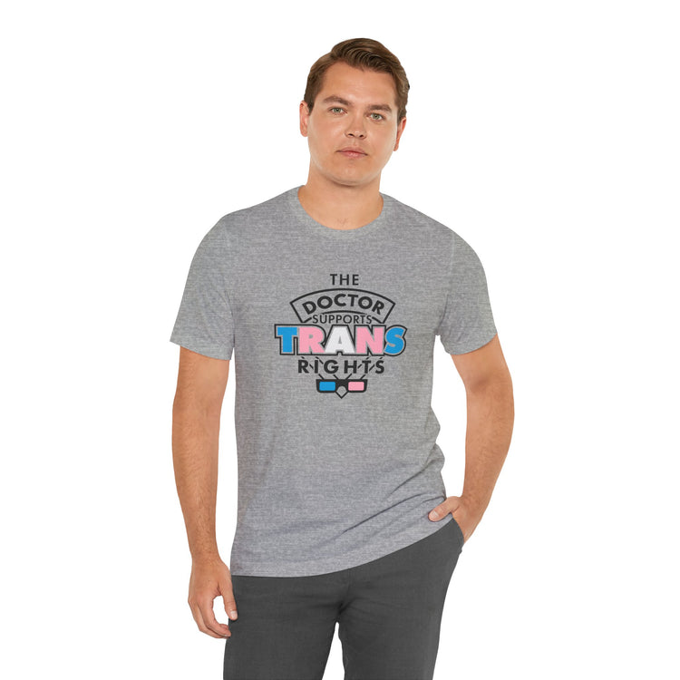 The Doctor Supports Trans Rights Unisex T-Shirt