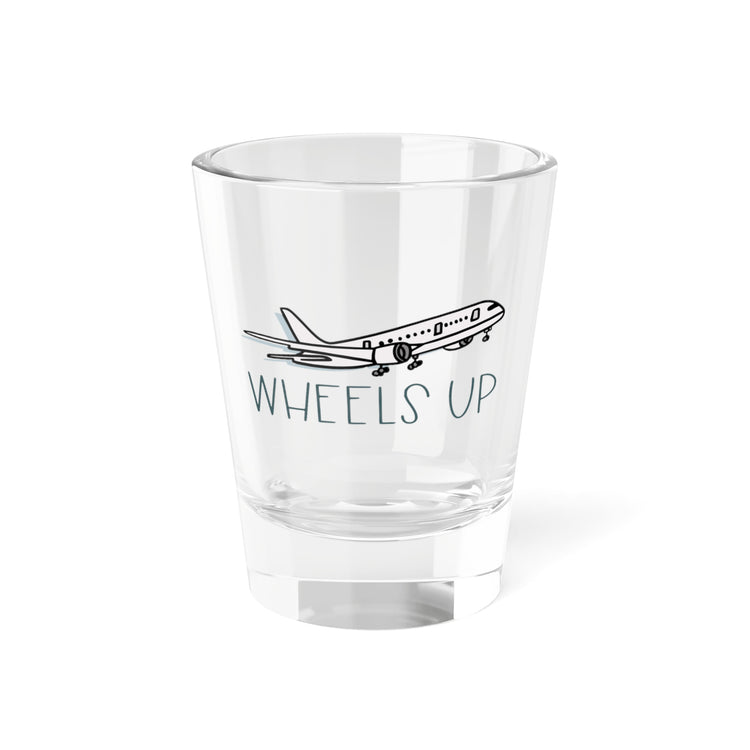 Wheels Up Shot Glass