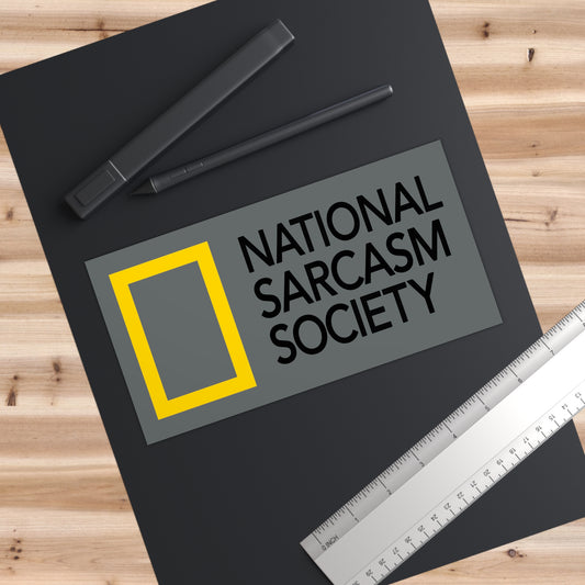 National Sarcasm Society Bumper Stickers - Fandom-Made