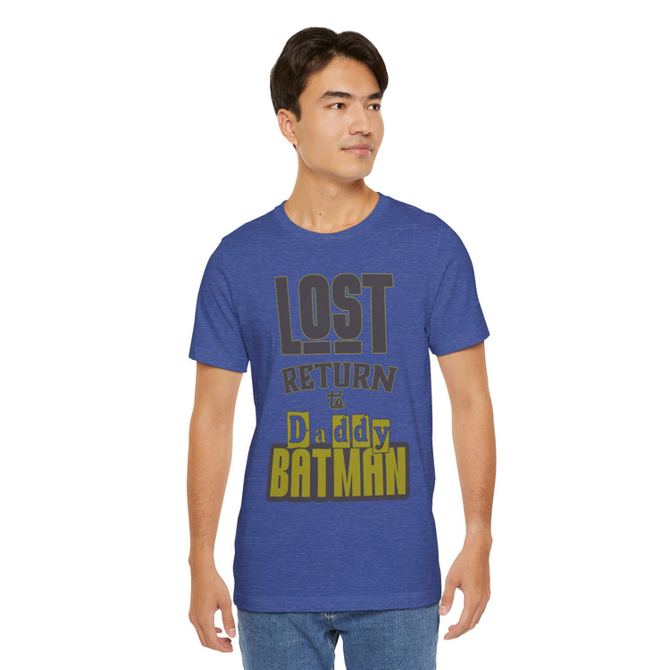 Lost Return To Daddy Batman Unisex T-Shirt