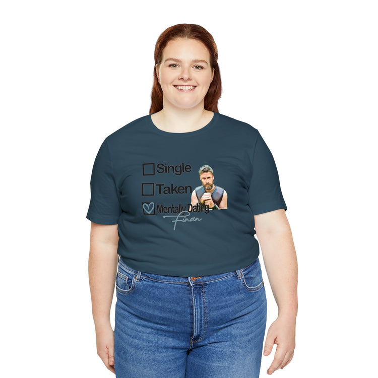 Mentally Dating Finan T-Shirt - Fandom-Made