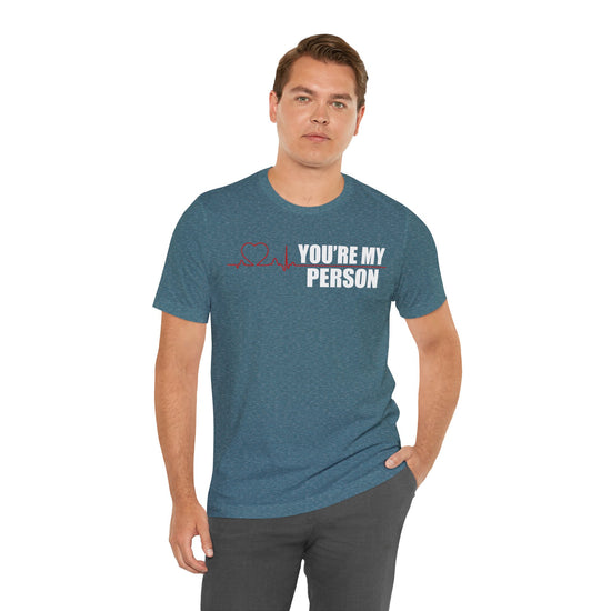 You're My Person Unisex T-Shirt - Fandom-Made