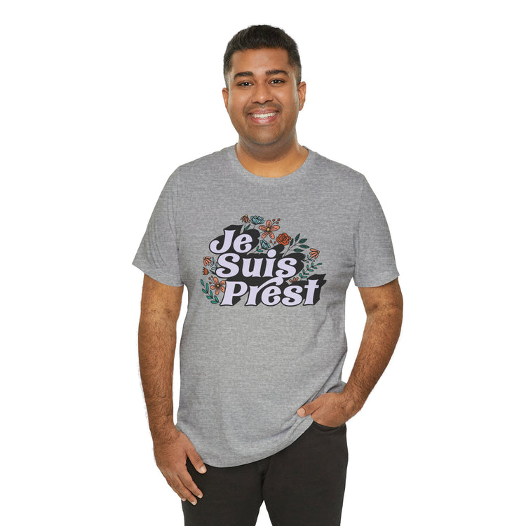 Je Suis Prest Unisex T-Shirt