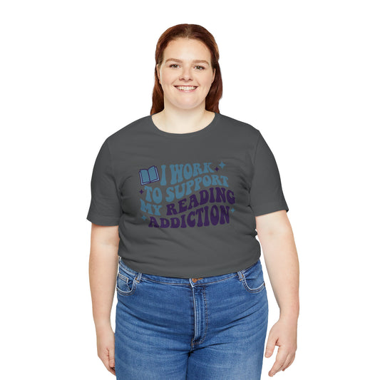Reading Addiction T-Shirt - Fandom-Made