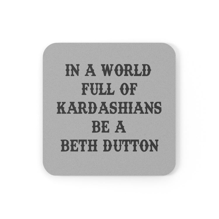 Be a Beth Dutton Coaster