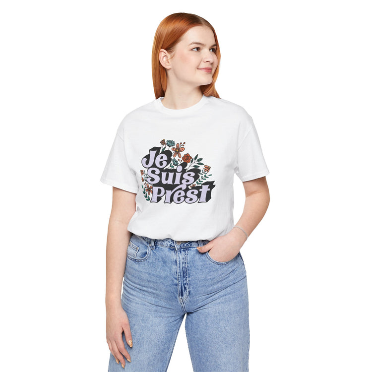 Je Suis Prest Unisex T-Shirt