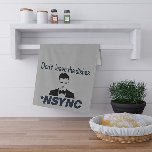 Don't Leave Dishes NSYNC Kitchen Towels - Fandom-Made