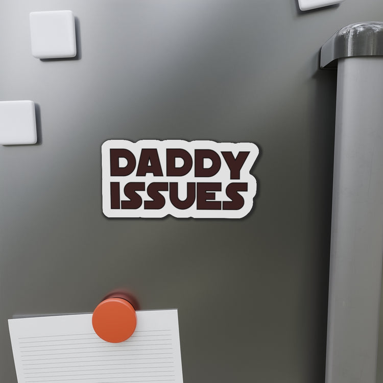 Daddy Issues Die-Cut Magnet