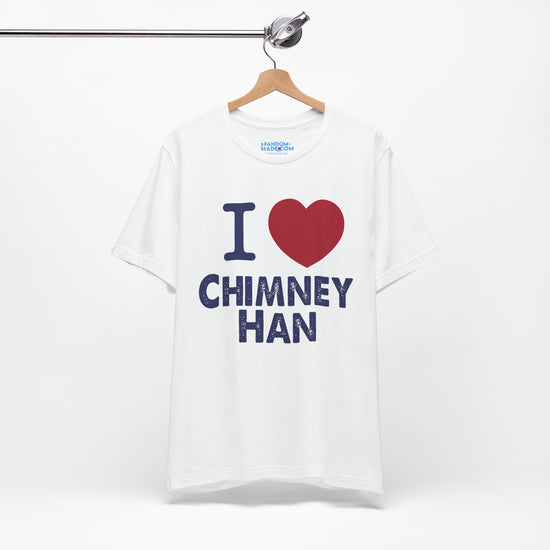 I Love Chimney Han Unisex T-Shirt - Fandom-Made