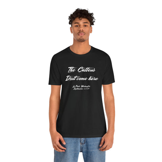 The Cullens Don't Come Here T-Shirt - Fandom-Made